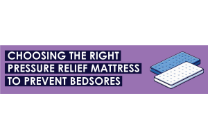 Choosing the Right Pressure Relief Mattress to Prevent Bedsores