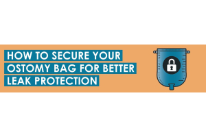 How To Secure Your Ostomy Bag for Better Leak Protection