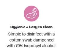 Hygienic + Easy To Clean: Simple to Disinfect With a Cotton Swab Dampened With 70% Isopropyl Alcohol.