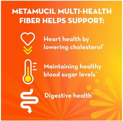 Metamucil Multi-Health Fiber helps support: Heart health by lowering cholesterol, maintaining healthy blood sugar levels, digestive health