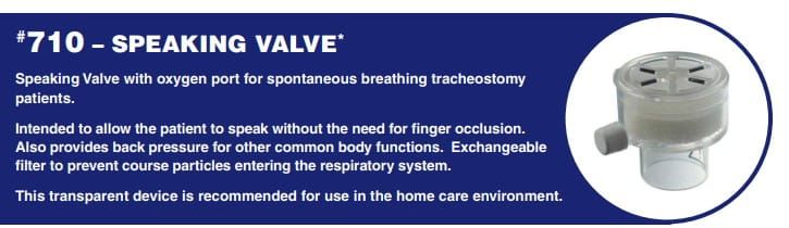 710 - Speaking Valve Features