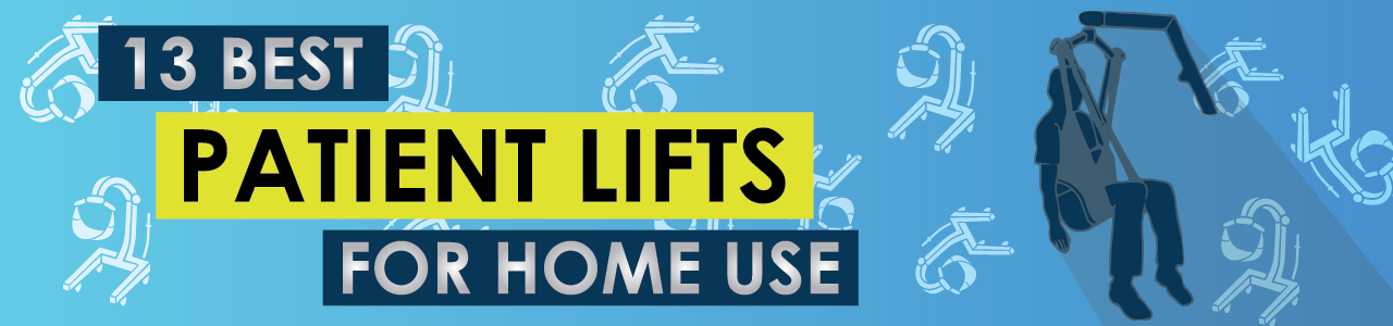 13 Best Patient Lifts for Home Use