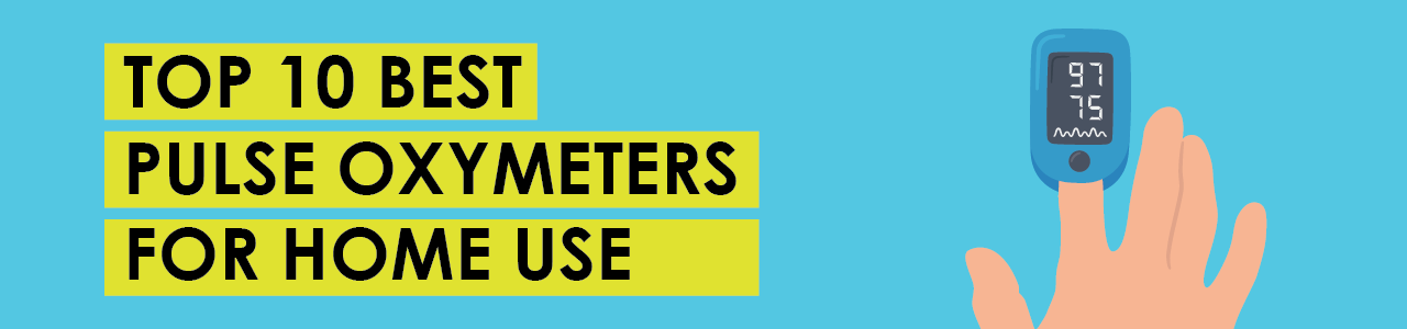 Top 10 Best Pulse Oximeters for Home Use