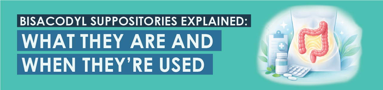Bisacodyl Suppositories Explained: What They Are and When They’re Used