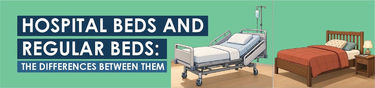 Hospital Beds and Regular Beds: The Differences Between Them