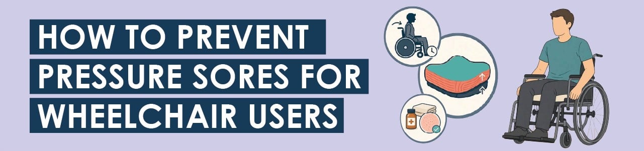 How To Prevent Pressure Sores for Wheelchair Users