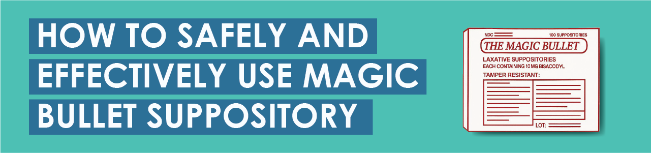 How to Safely and Effectively Use Magic Bullet Suppository 