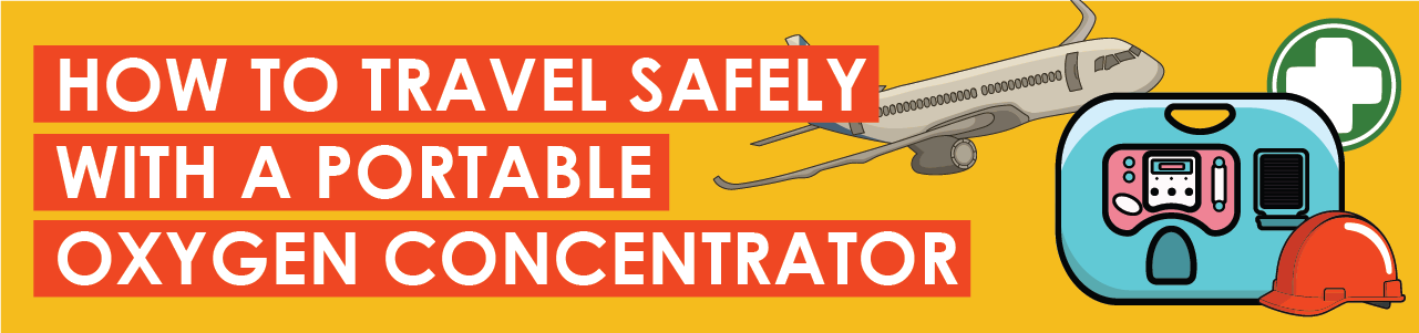 How to Travel Safely with a Portable Oxygen Concentrator