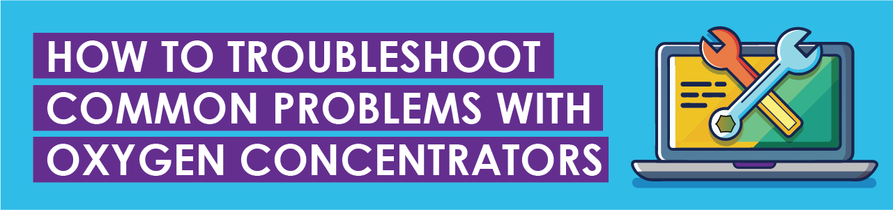 Troubleshooting Common Problems with Oxygen Concentrators