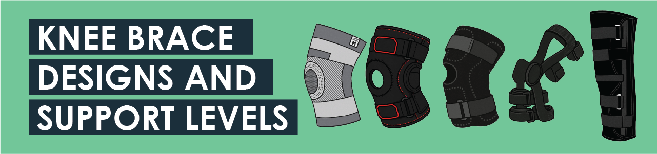 Knee Brace Designs and Support Levels