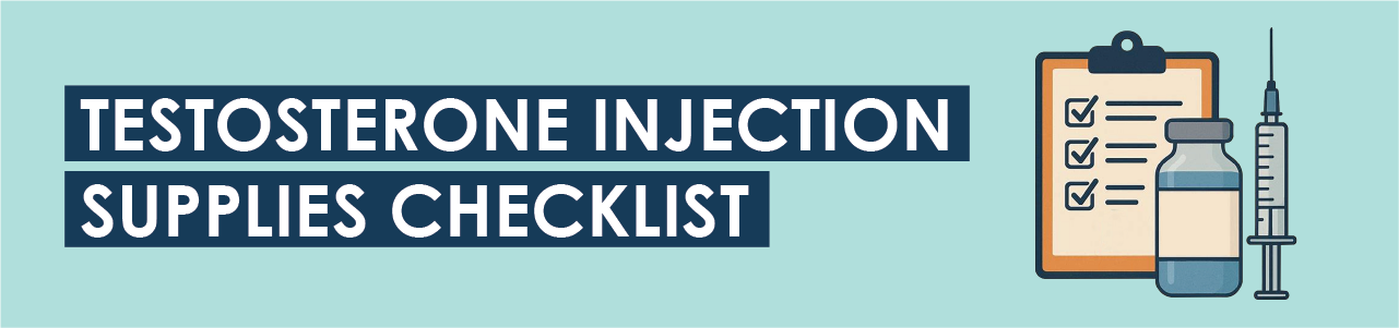 Testosterone Injection Supplies Checklist
