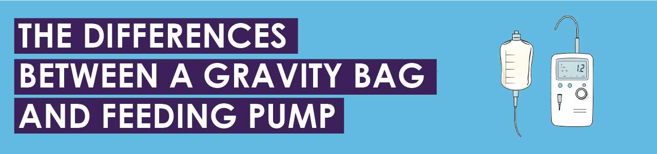 The Differences Between a Gravity Bag and Feeding Pump