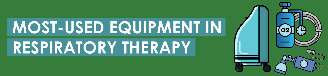 Most-Used Equipment in Respiratory Therapy