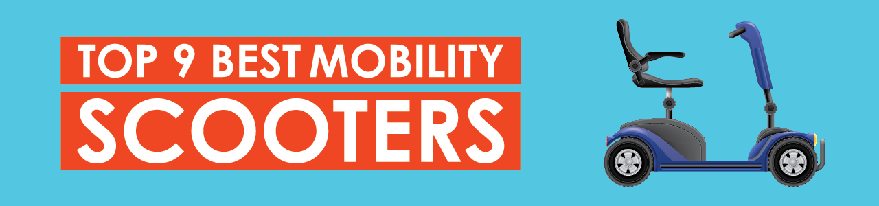 Top 9 Best Mobility Scooters 